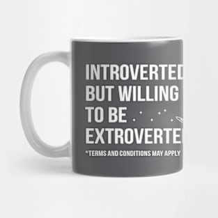 Introvert Willing To Be Extrovert Mug